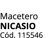 Macetero Nicasio C d. 115546