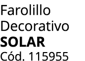 Farolillo Decorativo Solar C d. 115955