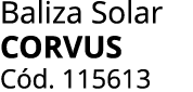 Baliza Solar CORVUS C d. 115613