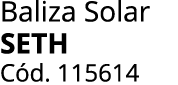 Baliza Solar SETH C d. 115614