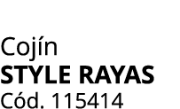 Coj n STYLE RAYAS C d. 115414