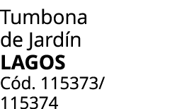 Tumbona de Jard n LAGOS C d. 115373/ 115374 