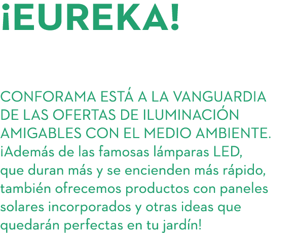 ¡Eureka! ¡Ideas sostenibles para iluminar tu casa! Conforama est a la vanguardia de las ofertas de iluminaci n amiga...