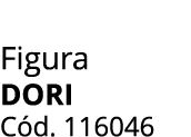 Figura DORI C d. 116046