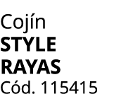 Coj n STYLE RAYAS C d. 115415