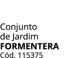 Conjunto de Jardim formentera C d. 115375