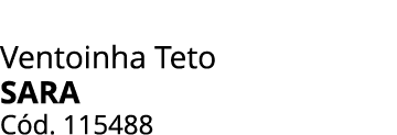 Ventoinha Teto Sara C d. 115488
