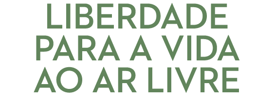 LIBERDADE PARA A VIDA AO AR LIVRE 