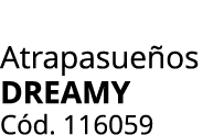Atrapasue os Dreamy C d. 116059