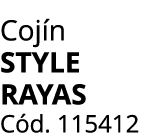 Coj n STYLE RAYAS C d. 115412