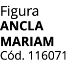 Figura Ancla Mariam C d. 116071