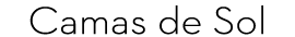 Camas de Sol