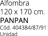 Alfombra 120 x 170 cm. panpan C d. 404384/87/91 Unidad