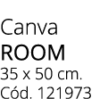 Canva room 35 x 50 cm. C d. 121973