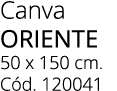 Canva Oriente 50 x 150 cm. C d. 120041