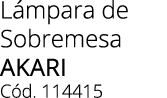 L mpara de Sobremesa AKARI C d. 114415