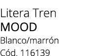 Litera Tren MOOD Blanco/marr n C d. 116139