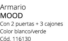 Armario MOOD Con 2 puertas + 3 cajones Color blanco/verde C d. 116130