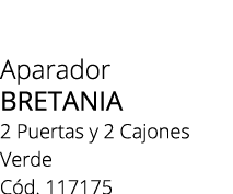 Aparador BRETANIA 2 Puertas y 2 Cajones Verde C d. 117175