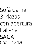 Sof Cama 3 Plazas con apertura Italiana saga C d. 112426