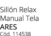 Sill n Relax Manual Tela ARES C d. 114538