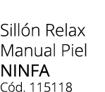 Sill n Relax Manual Piel NINFA C d. 115118