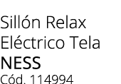 Sill n Relax El ctrico Tela NESS C d. 114994