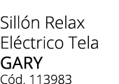 Sill n Relax El ctrico Tela GARY C d. 113983 