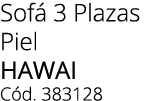 Sof 3 Plazas Piel HAWAI C d. 383128