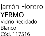 Jarr n Florero YERMO Vidrio Reciclado Blanco C d. 117516