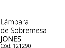 L mpara de Sobremesa JONES C d. 121290