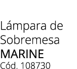 L mpara de Sobremesa marine C d. 108730