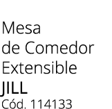 Mesa de Comedor Extensible jill C d. 114133 