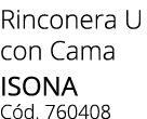 Rinconera U con Cama Isona C d. 760408 