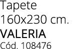 Tapete 160x230 cm. VALERIA C d. 108476