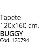 Tapete 120x160 cm. buggy C d. 120794
