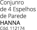 Conjunro de 4 Espelhos de Parede HANNA C d. 112174