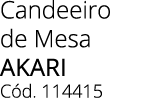 Candeeiro de Mesa AKARI C d. 114415