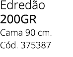 Edred o 200GR Cama 90 cm. C d. 375387