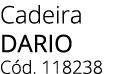 Cadeira dario C d. 118238