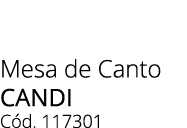 Mesa de Canto CANDI C d. 117301