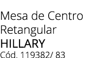 Mesa de Centro Retangular HILLARY C d. 119382/ 83