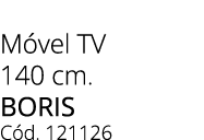 M vel TV 140 cm. boris C d. 121126