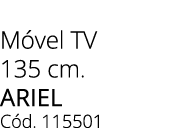 M vel TV 135 cm. ariel C d. 115501