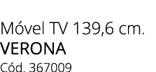 M vel TV 139,6 cm. verona C d. 367009