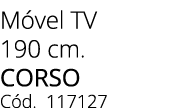 M vel TV 190 cm. corso C d. 117127 