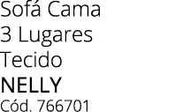 Sof Cama 3 Lugares Tecido nelly C d. 766701
