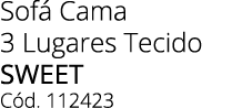 Sof Cama 3 Lugares Tecido SWEET C d. 112423
