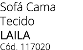 Sof Cama Tecido LAILA C d. 117020