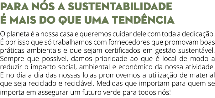 PARA N S A SUSTENTABILIDADE  MAIS DO QUE UMA TEND NCIA O planeta   a nossa casa e queremos cuidar dele com toda a de...